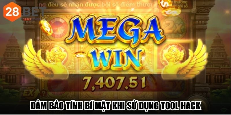 Đảm bảo tính bí mật khi sử dụng tool hack
