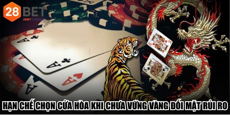 Hạn chế chọn cửa Hòa khi chưa vững vàng đối mặt rủi ro